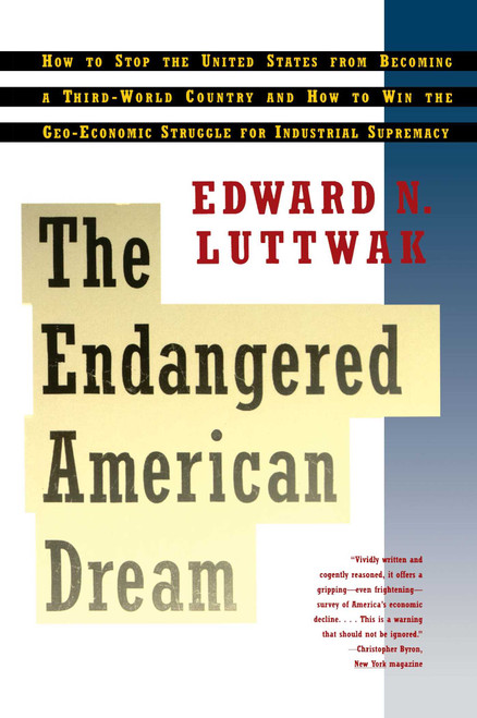 Endangered American Dream by Edward N. Luttwak, 9780671896676