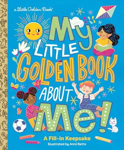 My Little Golden Book About Me! (A Fill-in Keepsake) by Golden Books, Anni Betts, 9798217121892