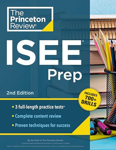 Princeton Review ISEE Prep, 2nd Edition (3 Practice Tests + Review & Techniques + Drills) by The Princeton Review, 9798217223244
