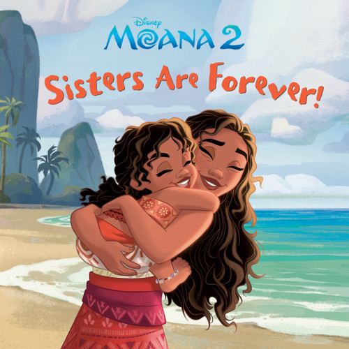 Sisters Are Forever! (Disney Moana) by RH Disney, Disney Storybook Art Team, 9780736447560