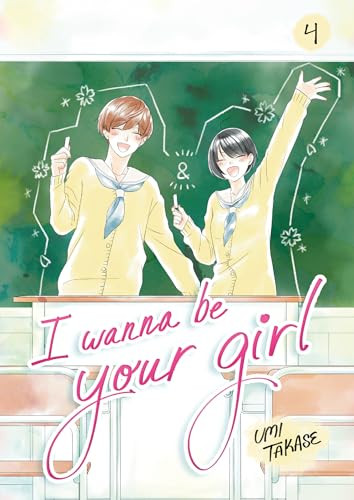 I Wanna Be Your Girl, Volume 4 by Umi Takase, 9780593903018