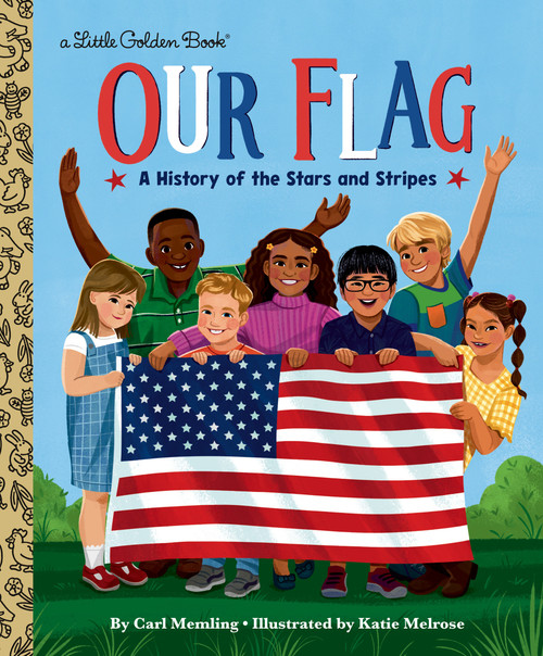 Our Flag (A History of the Stars and Stripes) by Carl Memling, 9798217226672