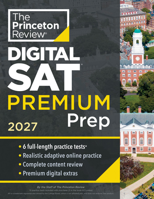 Princeton Review SAT Premium Prep, 2027 (6 Full-Length Practice Tests (3 in Book + 3 Adaptive Tests Online) + Online Flashcards + Review & Tools) by The Princeton Review, 9798217223220