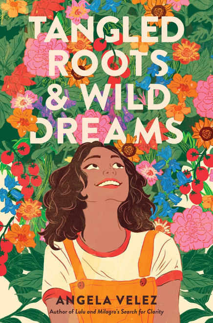 Tangled Roots & Wild Dreams by Angela Velez, 9780063071889
