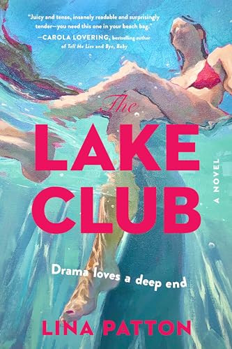 The Lake Club (A Novel) by Lina Patton, 9780063447295