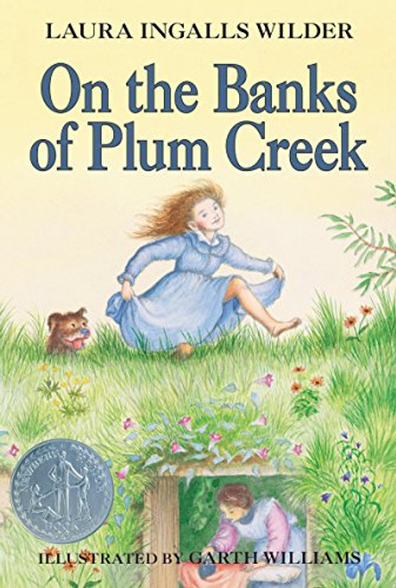 On the Banks of Plum Creek (A Newbery Honor Award Winner) by Laura Ingalls Wilder, Garth Williams, 9780064400046