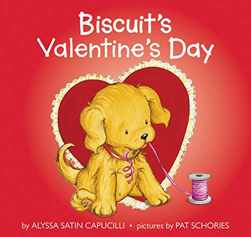Biscuit's Valentine's Day (A Valentine's Day Lift-theFlap Book for Kids) by Alyssa Satin Capucilli, Pat Schories, 9780694012220