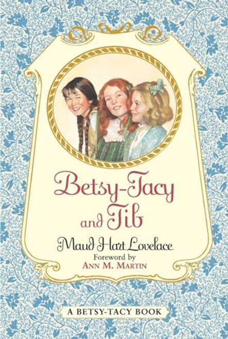 Betsy-Tacy and Tib by Maud Hart Lovelace, Lois Lenski, 9780064400978