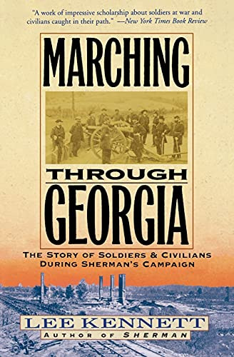 Marching Through Georgia (The Story of Soldiers and Civilians During Sherman's Campaign) by Lee B. Kennett, 9780060927455