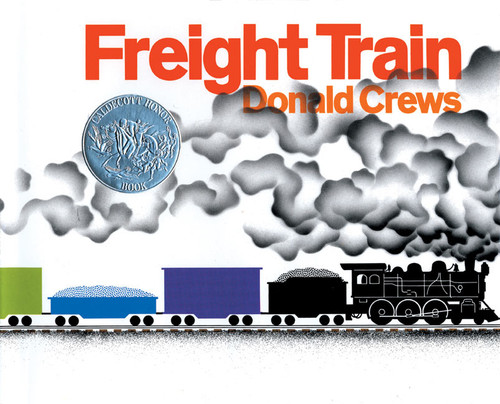 Freight Train (A Caldecott Honor Award Winner) by Donald Crews, Donald Crews, 9780688117016