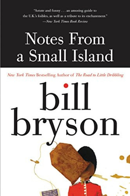 Notes from a Small Island by Bill Bryson, 9780380727506