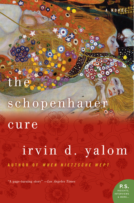 The Schopenhauer Cure (A Novel) by Irvin Yalom, 9780060938109