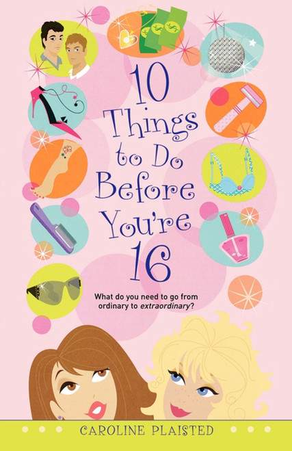 10 Things to Do Before You're 16 by Caroline Plaisted, 9781442414228