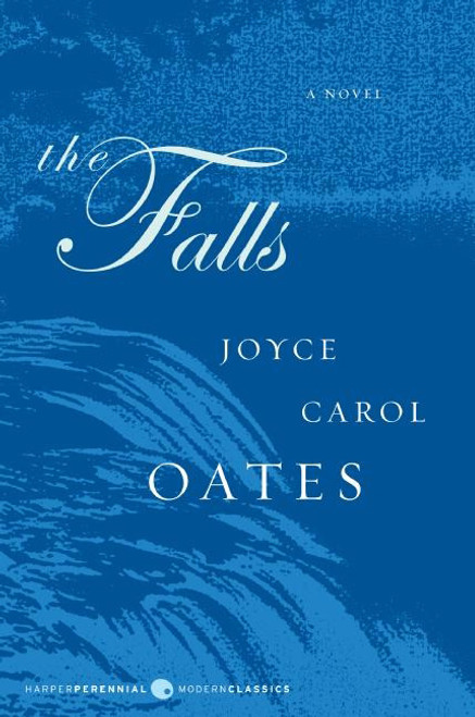 The Falls (A Novel) by Joyce Carol Oates, 9780061565342