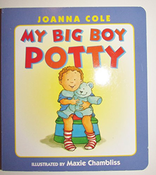 My Big Boy Potty by Joanna Cole, Maxie Chambliss, 9780688170424