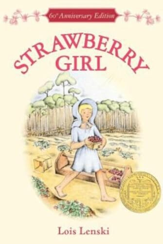 Strawberry Girl 60th Anniversary Edition (A Newbery Award Winner) by Lois Lenski, Lois Lenski, 9780064405850