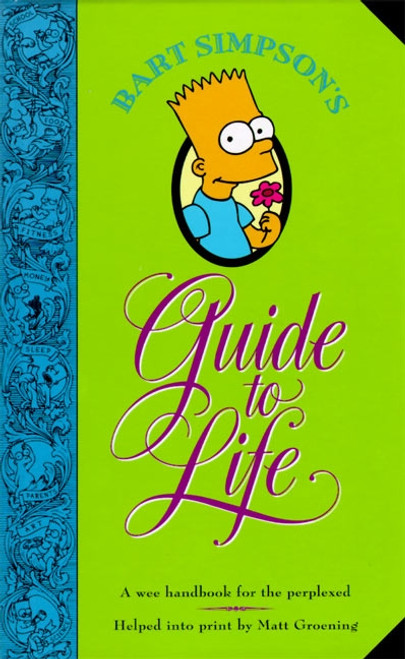 Bart Simpson's Guide to Life (A Wee Handbook for the Perplexed) by Matt Groening, 9780060969752
