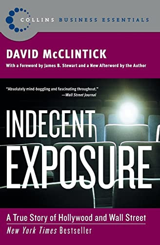 Indecent Exposure (A True Story of Hollywood and Wall Street) by David McClintick, 9780060508159