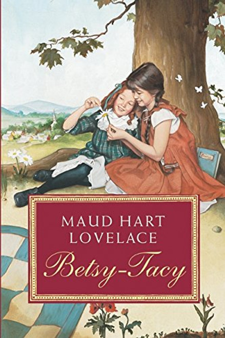 Betsy-Tacy by Maud Hart Lovelace, Lois Lenski, 9780064400961