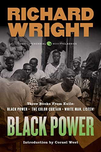 Black Power (Three Books from Exile: Black Power; The Color Curtain; and White Man, Listen!) by Richard Wright, 9780061449451