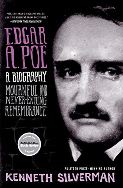 Edgar A. Poe: A Biography (Mournful and Never-ending Remembrance) by Kenneth Silverman, 9780060923310