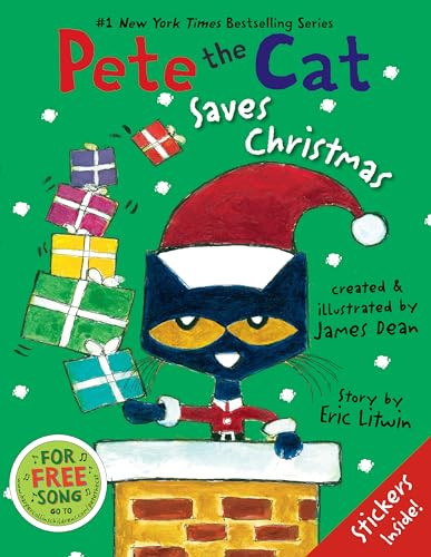Pete the Cat Saves Christmas (Includes Sticker Sheet! A Christmas Holiday Book for Kids) by Eric Litwin, Kimberly Dean, James Dean, 9780062110626