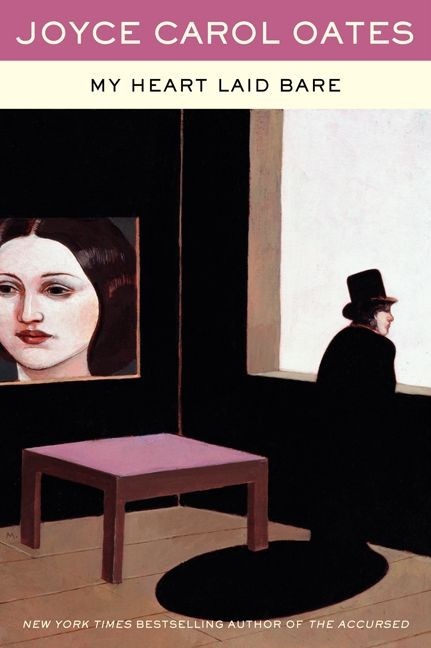 My Heart Laid Bare by Joyce Carol Oates, 9780062269256