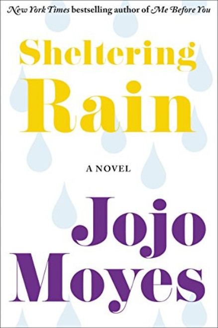 Sheltering Rain by Jojo Moyes, 9780062297693