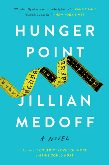 Hunger Point (A Novel) by Jillian Medoff, 9780060989231