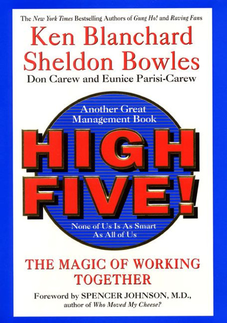 High Five! (The Magic of Working Together) by Ken Blanchard, Sheldon Bowles, 9780688170363