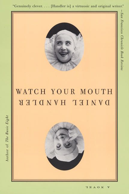 Watch Your Mouth (A Novel) by Daniel Handler, 9780060938178