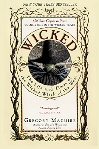Wicked (The Life and Times of the Wicked Witch of the West) - 9780060987107 by Gregory Maguire, 9780060987107