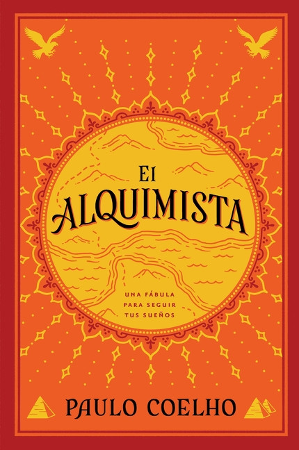 The Alchemist \ El Alquimista (Una fábula para seguir tus sueños) (Spanish Edition) by Paulo Coelho, 9780062511409