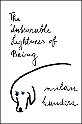 The Unbearable Lightness of Being (A Novel) by Milan Kundera, 9780060932138