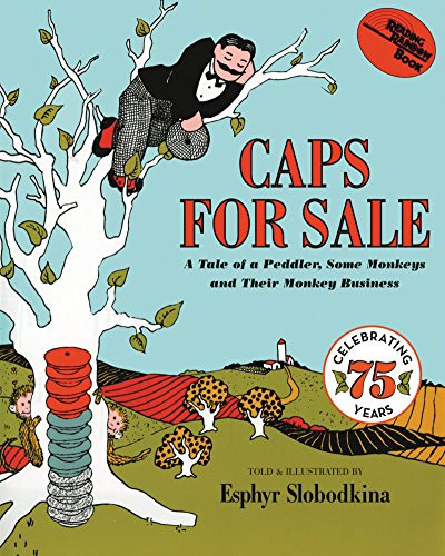Caps for Sale (A Tale of a Peddler, Some Monkeys and Their Monkey Business) - 9780064431439 by Esphyr Slobodkina, Esphyr Slobodkina