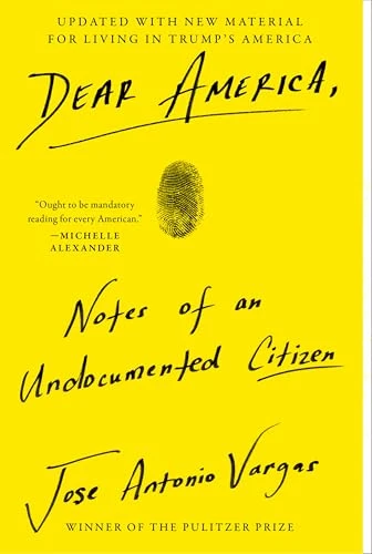 Dear America (Notes of an Undocumented Citizen) by Jose Antonio Vargas, 9780062851345