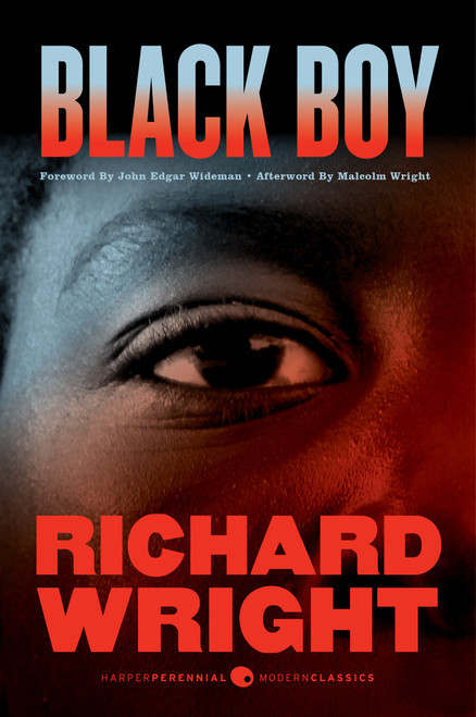 Black Boy by Richard Wright, John Edgar Wideman, Malcolm Wright, 9780062964137