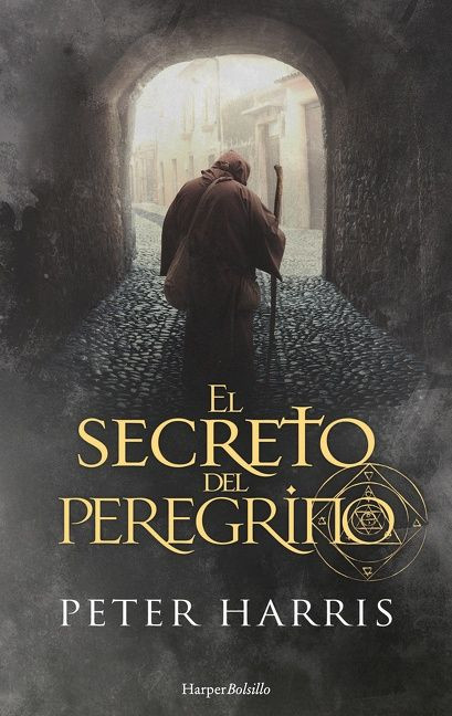 El secreto del peregrino (The Pilgrim's Secret) (Spanish Edition) by Peter Harris, 9788491396130