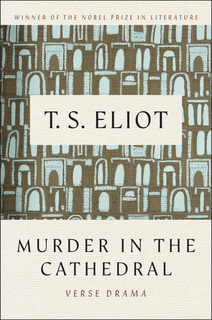 Murder in the Cathedral (Verse Drama) by T. S. Eliot, 9780156632775