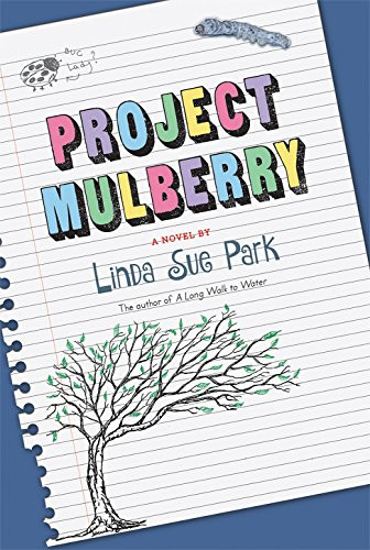 Project Mulberry by Linda Sue Park, 9780544935211