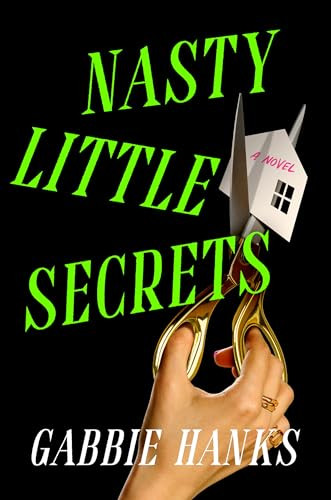 Nasty Little Secrets (A Novel) by Gabbie Hanks, 9781638933205