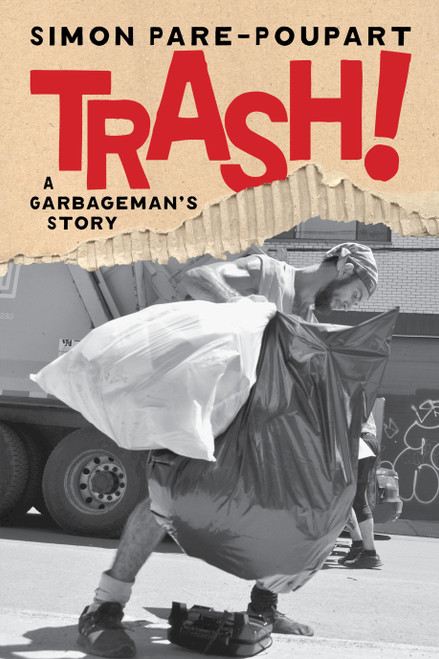 Trash! (A Garbageman's Story) by Simon Pare-Poupart, Pablo Strauss, 9781685892494