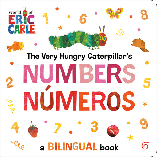 The Very Hungry Caterpillar's Numbers / Números (A Bilingual Book) by Eric Carle, Eric Carle, 9798217144952
