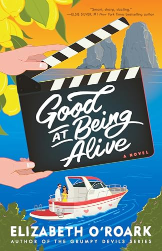 Good at Being Alive (A Novel) by Elizabeth O'Roark, 9798217298068