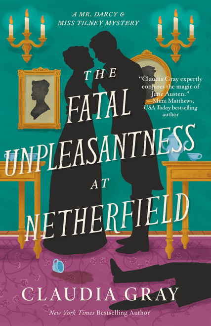 The Fatal Unpleasantness at Netherfield (A Novel) by Claudia Gray, 9798217008070