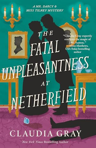 The Fatal Unpleasantness at Netherfield (A Novel) by Claudia Gray, 9798217008070