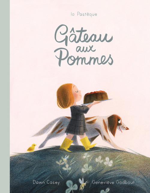 Gâteau aux pommes (French Edition) by Dawn Casey, Geneviève Godbout, 9782897770693