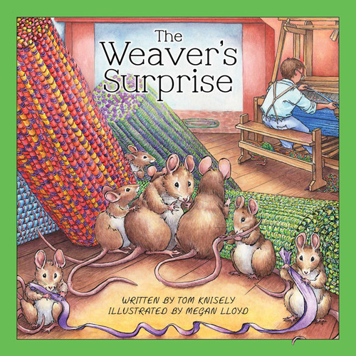 The Weaver's Surprise by Tom Knisely, Megan Lloyd-Thompson, 9780811738217