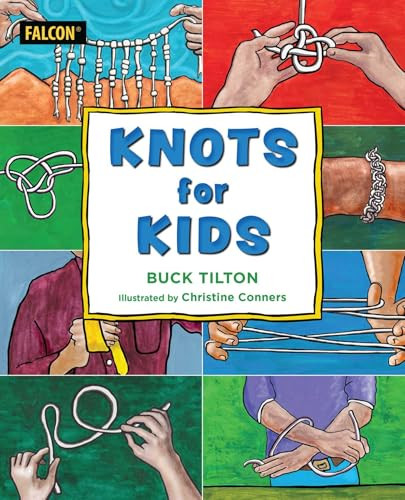 Knots for Kids by Buck Tilton, Christine Conners, 9781493059911