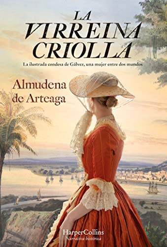La virreina criolla (The creole Vice Queen) (Spanish Edition) by Almudena de Arteaga, 9788491397519
